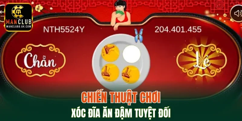 Bí kíp chơi Xóc Đĩa chuẩn xác