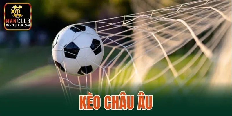 Kèo Châu Âu