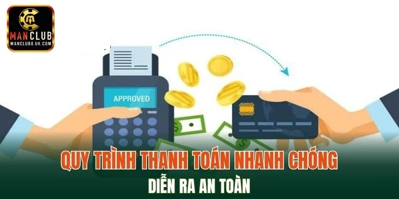 Thao tác thanh toán được thực hiện nhanh gọn